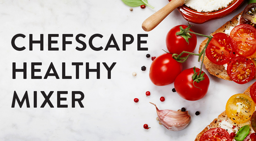 Health & Wellness: ChefScape Healthy Mixer