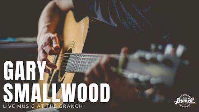 Gary Smallwood ~ Live @ The Branch