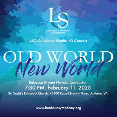Loudoun Symphony Orchestra Concert - Old World, New World