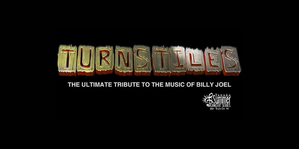 Turnstiles - The Ultimate Tribute to the Music of Billy Joel